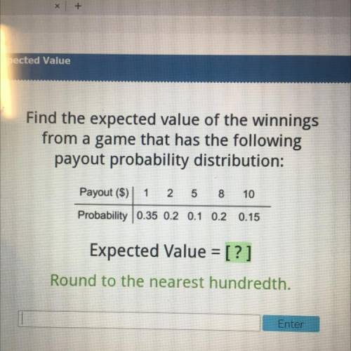 Help pleaseeee 

Find the expected value of the winnings
from a game that has the following
p