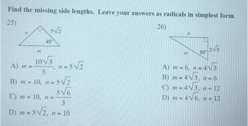 Find the missing side lengths. Leave your answers as radicals in simplest form. PLEASE HELP