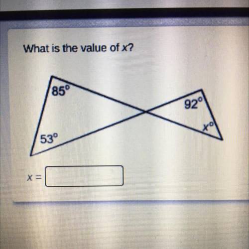 What is the value of x?
85°
92°
53°