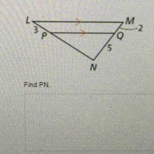 Help ASAP ! Find PN triangle proportionality