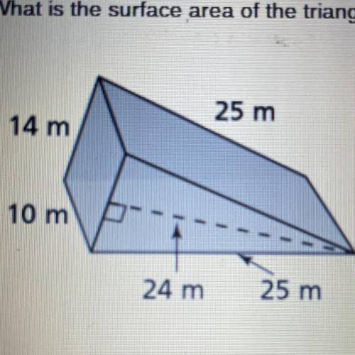 What is the surface area of the triangular prism

Answers
558 m
976 m
1680 m
1750 m