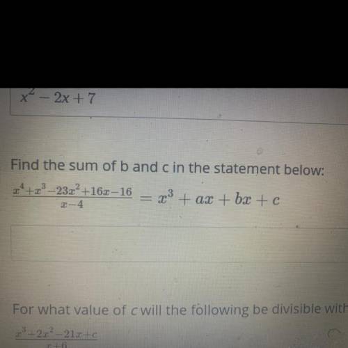 I need help with the find the sum of b and c question