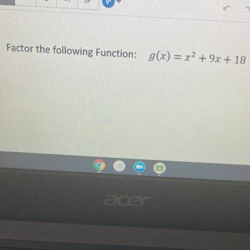 Factor the following function g(x) = x^2 + 9x + 18