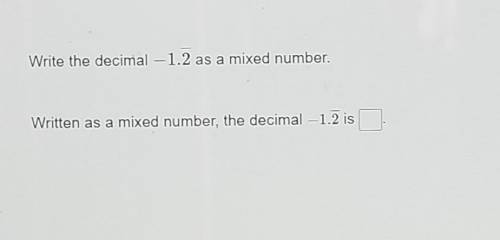 What is -1.2 repeating as a mixed number​