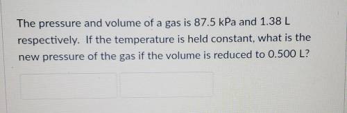 The pressure and volume of a gas is 87.5 kPa and 1.38 L respectively. If the temperature is held co