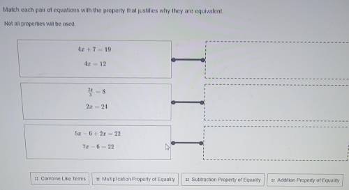 Match each pair of equations with the property that justifies why they are equivalent.

Not all pr