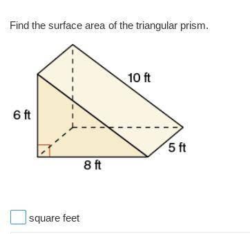 Find the surface area of the triangular prism.
NO FAKE ANSWERS OR LINKS