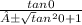 \frac{tan0}{±\sqrt tan^{2} {0+1} }