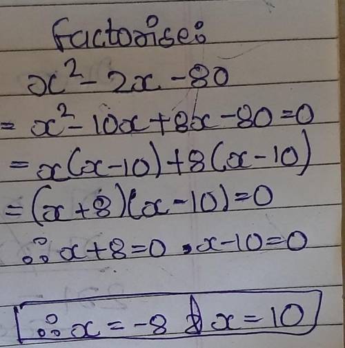 What is answer if we factorise x square - 2 x minus 80​