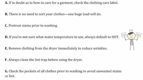 HELP THIS IS THE QUESTION ANSWER HONESTLY PLEASE!!!

Properly completing your laundry is important