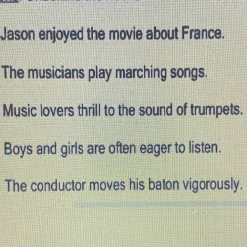 1.

Jason enjoyed the movie about France.
2.
The musicians play marching songs.
3.
Music lovers th
