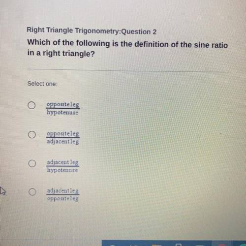 Which of the following is the definition of the sine ratio in a right triangle