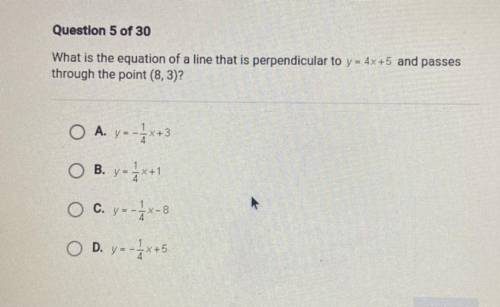 Questlon 5 of 30

What is the equation of a line that is perpendicular to y = 4x+5 and passes
thro