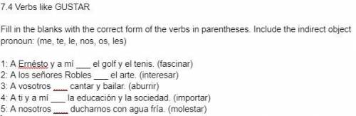 7.4 Verbs like GUSTAR

Fill in the blanks with the correct form of the verbs in parentheses. Inclu