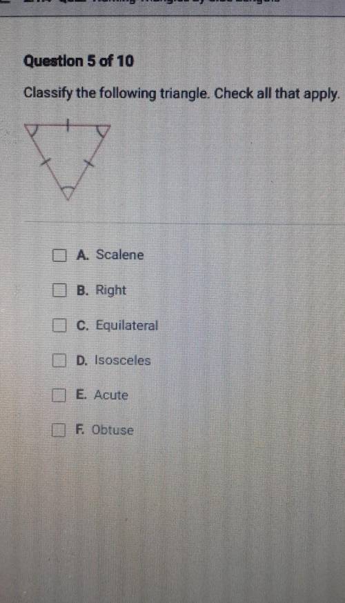 Classify the following triangle. Check all that apply. A. Sealene B. Right C. Equilateral D. Isosce