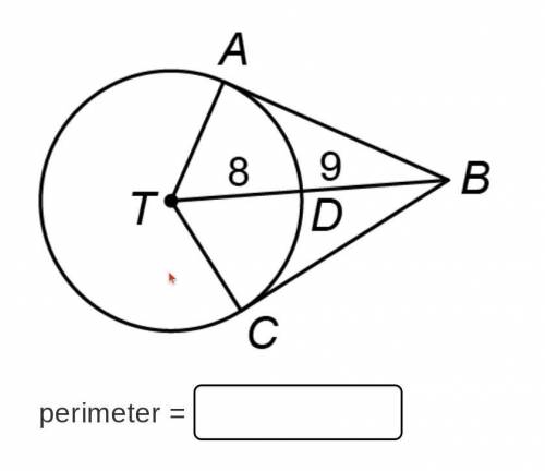 Please Big Help!!
Segments AB and CB are tangent to ⨀T. What is the perimeter of ABCT?
