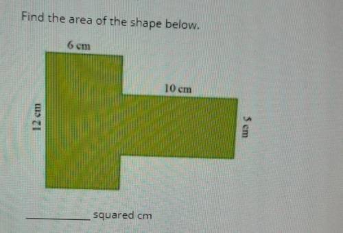 Find the area of the shape below. GUS PLEASE HEL​