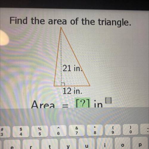 Find the area of the triangle.
21 in.
12 in.