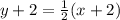 y + 2 =  \frac{1}{2}(x + 2)