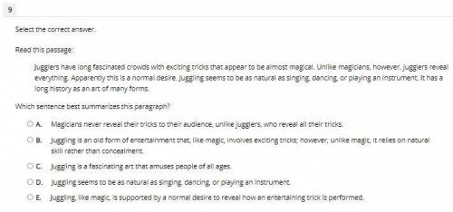 Select the correct answer + Read The Passage. IMAGE SHOWN.

Jugglers have long fascinated crowds w