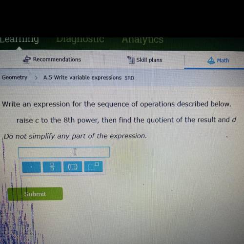 Raise c to the 8th power, then find the quotient of the result and d