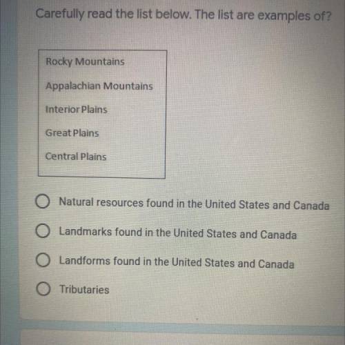 Carefully read the list below. The list are examples of?

•Rocky Mountains
•Appalachian Mountains