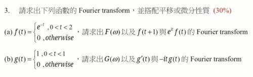 Request the Fourier transform of the following functions, with translation or differential properti