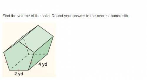 Find the volume of the solid. Round your answer to the nearest hundredth.