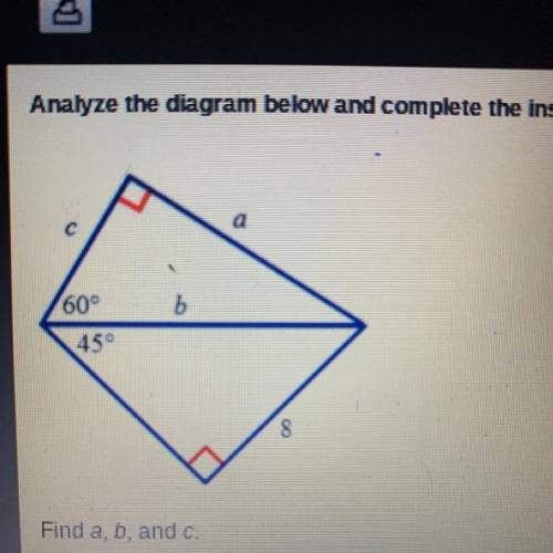 60°
b
45°
8
Find a, b, and c.
Plz help :)