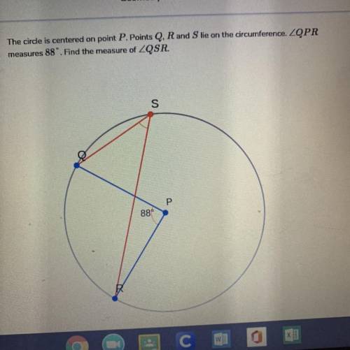 The circle is centered on point P. Points Q, R and S lie on the circumference. ZQPR

measures 88.