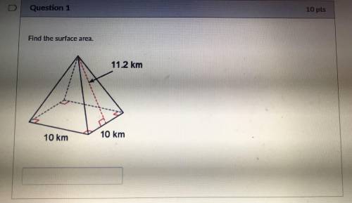 I need help immediately and show your work.
Find the surface area.