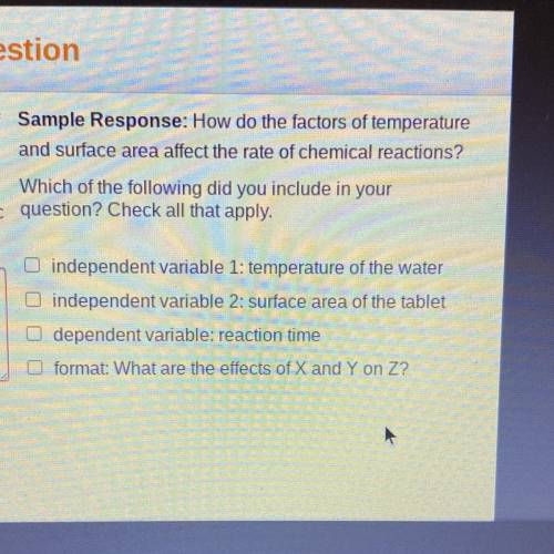 Sample Response: How do the factors of temperature

and surface area affect the rate of chemical r