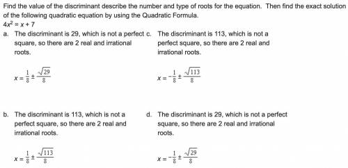 Find the value of the discriminant describe the number and type of roots for the equation. Then fin