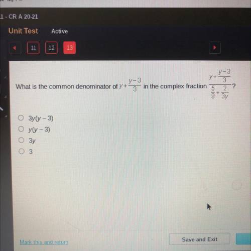 HELP HELPPP!!!у- 3

|
у+
у- 3
3
What is the common denominator of y+
3
in the complex fraction
5 2
