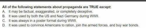 All of the following statements about propaganda are TRUE except: