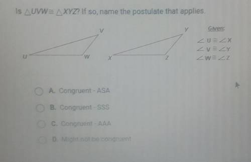 Is AUVW= XYZ? If so, name the postulate that applies. y Given: US EX Lv ŽY U w X Z ZWeZZ O A. Congr