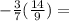 - \frac{3}{7} (\frac{14}{9} )=