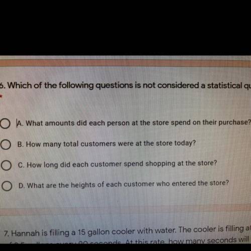 Which of the following question is not considered a statistical question?