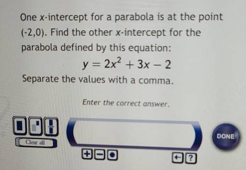 Find the other x-intercept for the parabola defined by this equation y=2x2+3-2​