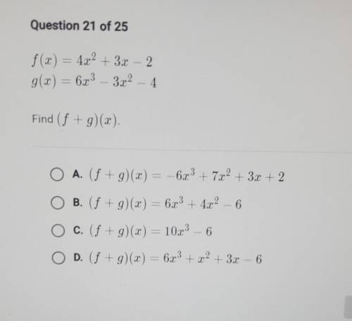 F(x) = 4x² + 3x - 2 g(x) = 6x³ - 3x²-4 Find (f +g) (x)​