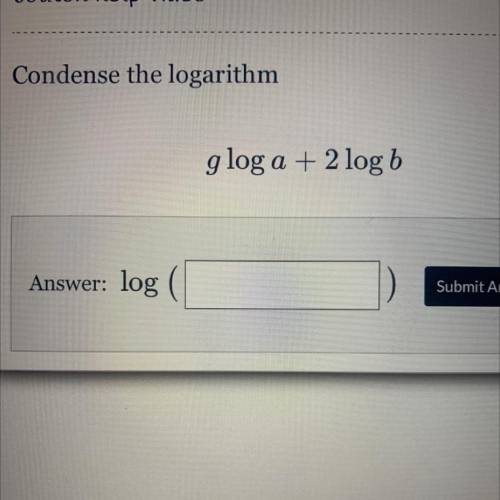 Condense the logarithm
g log a + 2 log b