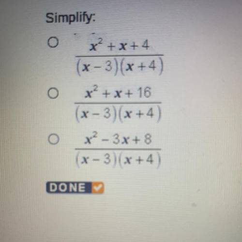 Simplify:

x^2+x+4/(x-3)(x+4) x^2+x+16/(x-3)(x+4) x^2-3x+8/(x-3)(x+4)