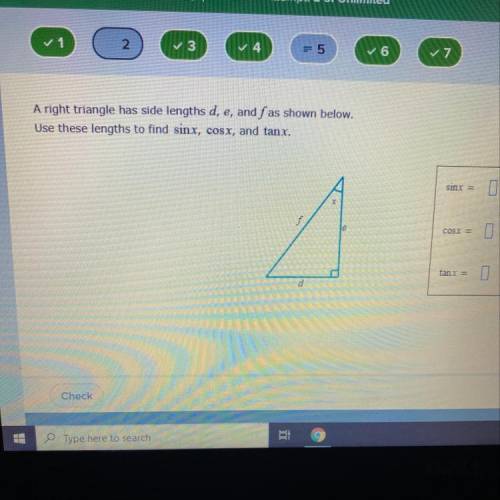 A right triangle has side lengths d, e, and f as shown below use these lengths to find sinx, cosx,