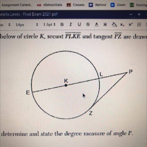 In the diagram below of circle K, secant PLKE and tangent PZ are drawn from external point P. If mL