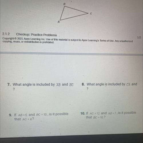 7.What angle is included by AB and BC 8.What angle is included by CA and 9.If AB=5 and BC=10, is it