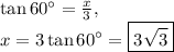\tan 60^{\circ}=\frac{x}{3},\\x=3\tan 60^{\circ}=\boxed{3\sqrt{3}}