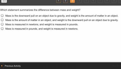 Which statement summarized the difference between mass and weight?