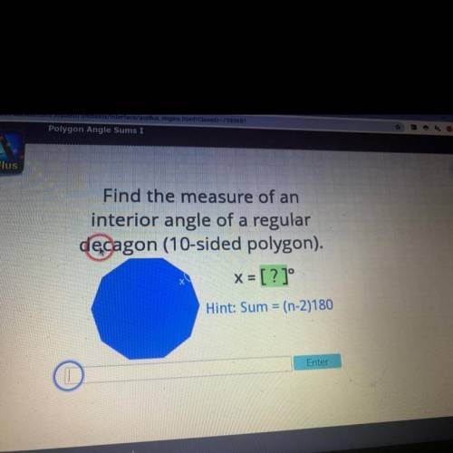 Find the measure of an interior angle of a regular decagon (10 sided polygon)