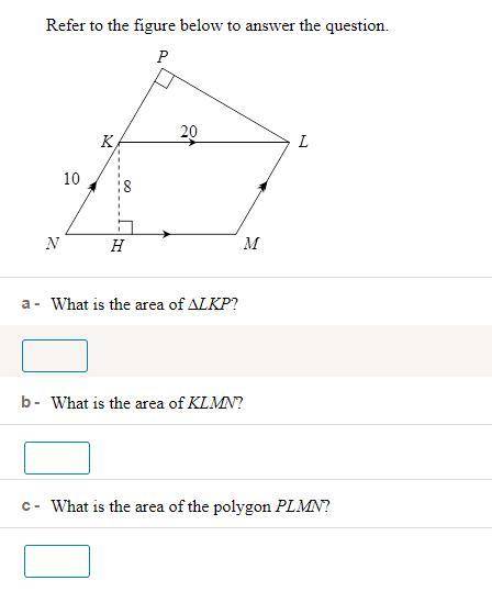 Refer to the figure below to answer the question.

a)What is the area of ∆LKP?
b)What is the area