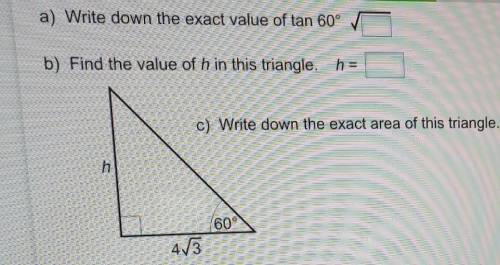 a) Write down the exact value of tan 60' b) Find the value of h in this triangle, h= c) Write down